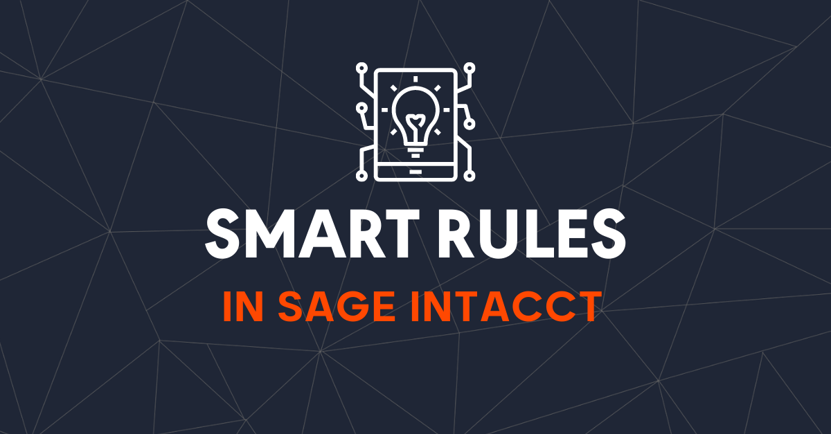 USING SMART RULES IN SAGE INTACCT